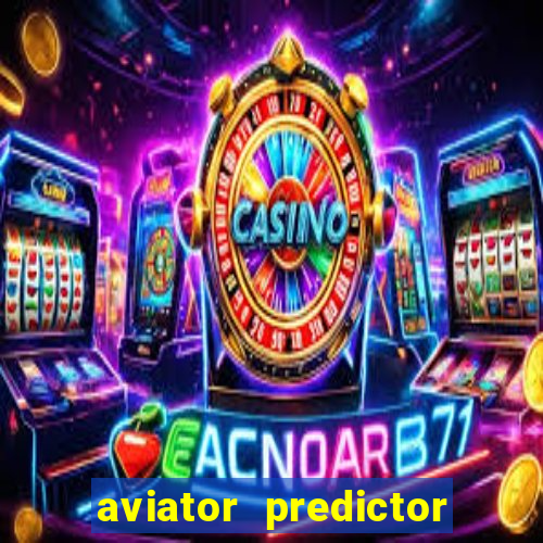 aviator predictor v4.0 activation code free